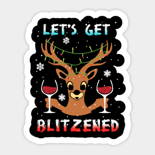 Let's Get Blitzened Wine Reindeer T-Shirt Sticker